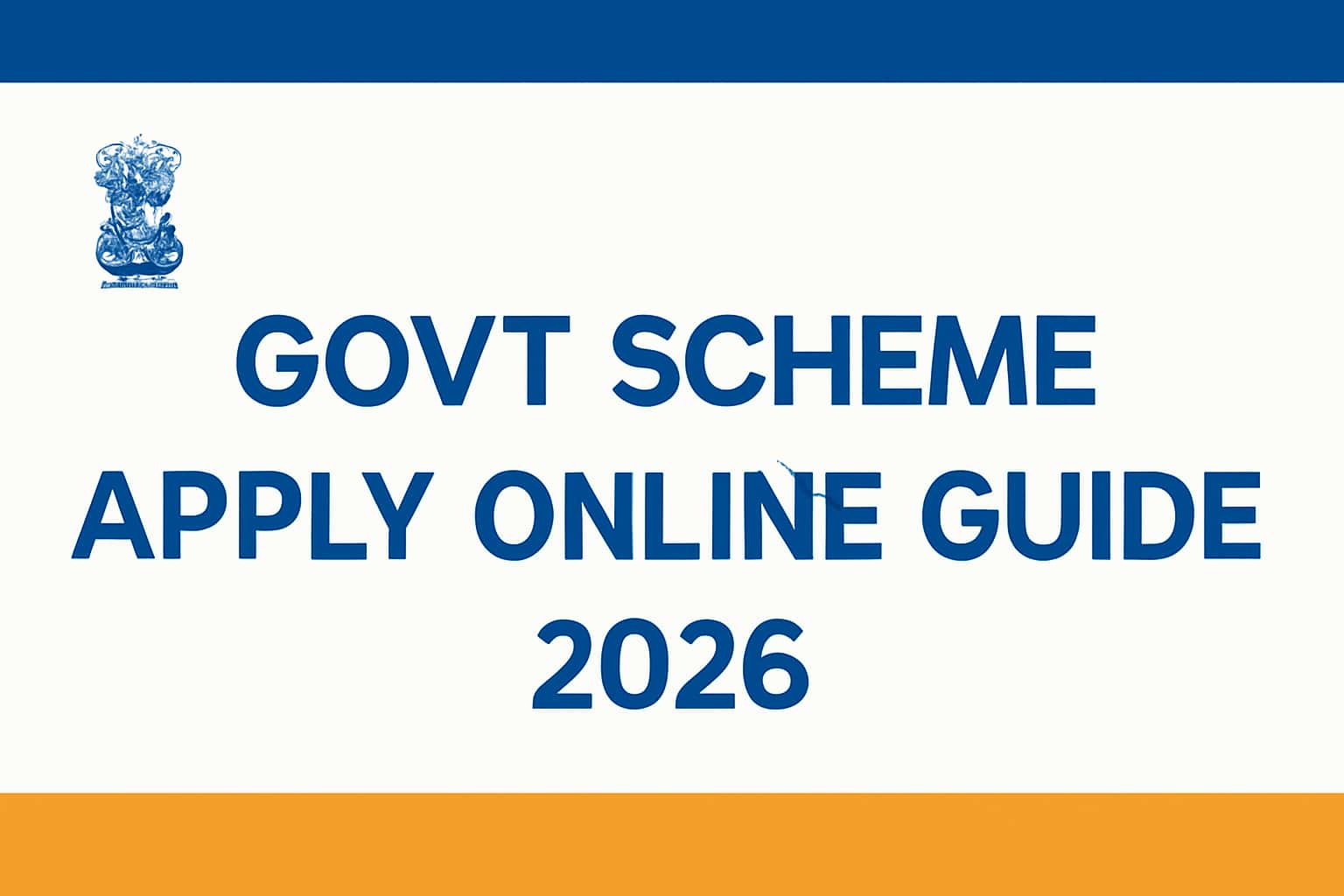 Govt Scheme Apply Online Guide (2026)