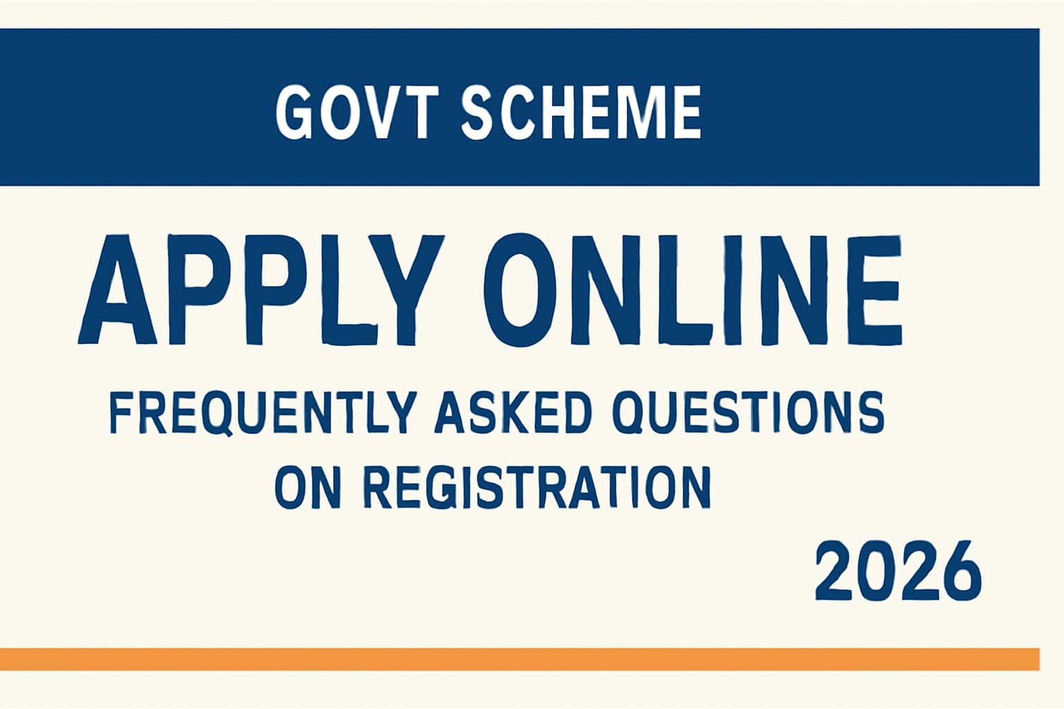 Govt Scheme Apply Online: Frequently Asked Questions on Registration (2026)